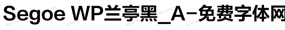 Segoe WP兰亭黑_A字体转换